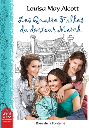 Les quatre filles du docteur March - Louisa May Alcott