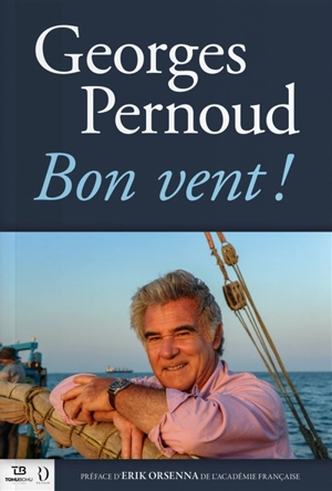 Bon vent ! - Georges Pernoud