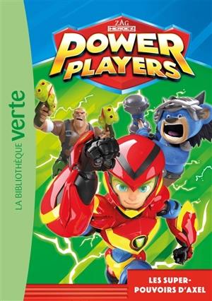 Power Players. Vol. 1. Les super-pouvoirs d'Axel - Zagtoon