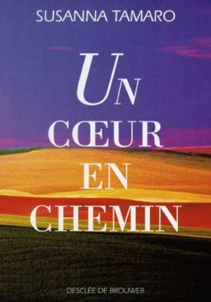 Un coeur en chemin - Susanna Tamaro