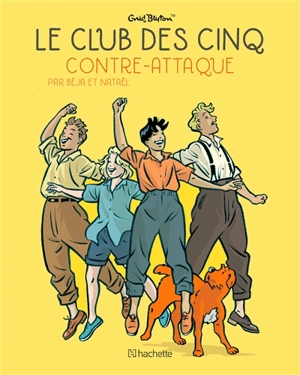 Le club des Cinq. Vol. 3. Le club des Cinq contre-attaque - Nataël