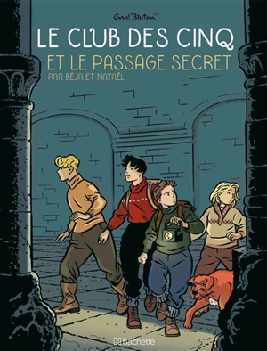 Le club des Cinq. Vol. 2. Le club des Cinq et le passage secret - Nataël