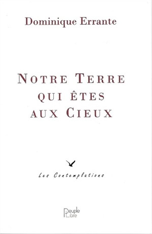 Notre Terre qui êtes aux cieux - Dominique Errante