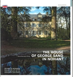 The house of George Sand in Nohant - Anne Muratori-Philip