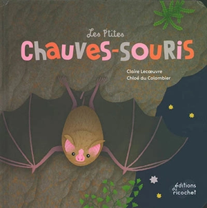 Les p'tites chauves-souris - Claire Lecoeuvre