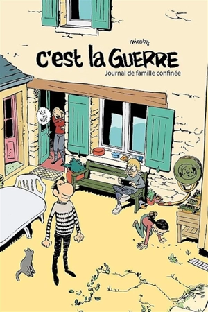 C'est la guerre : journal de famille confinée - Nicoby