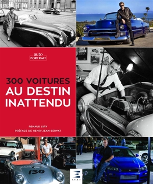 300 voitures au destin inattendu - Renaud Siry