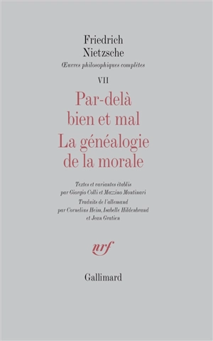 Oeuvres philosophiques complètes. Vol. 7. Par-delà le bien et le mal. La généalogie de la morale - Friedrich Nietzsche