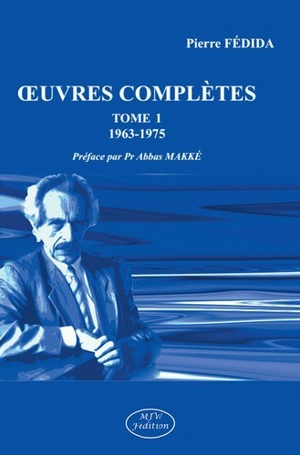 Oeuvres complètes. Vol. 1. 1963-1975 - Pierre Fédida