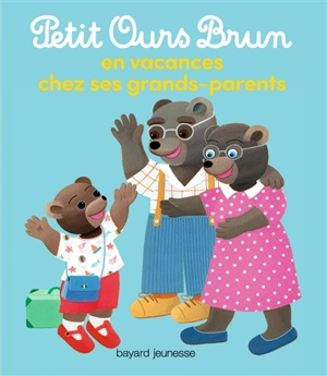 Petit Ours Brun en vacances chez ses grands-parents - Hélène Serre