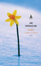 L'ombre du chardon. Suisen - Aki Shimazaki