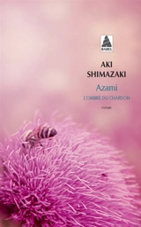 L'ombre du chardon. Azami - Aki Shimazaki