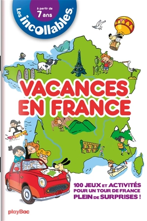 Vacances en France : 100 jeux et activités pour un tour de France plein de surprises ! - Cécile Guibert-Brussel