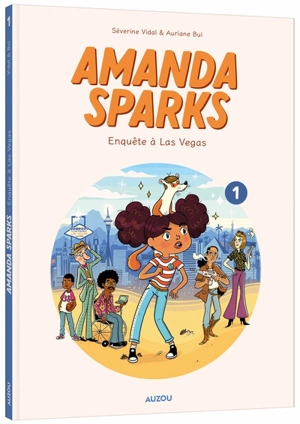 Amanda Sparks. Vol. 1. Enquête à Las Vegas - Séverine Vidal