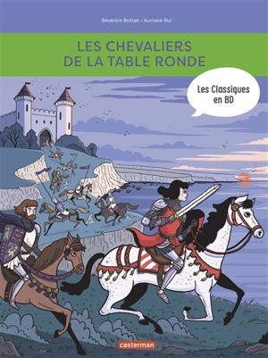 Les chevaliers de la Table ronde - Béatrice Bottet