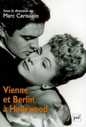 Vienne et Berlin à Hollywood - Pierre Berthomieu