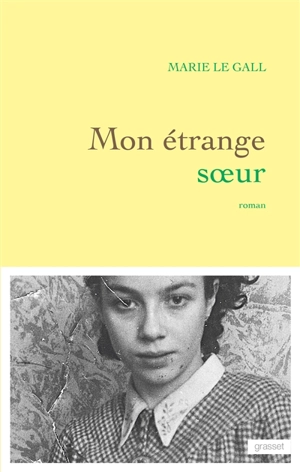 Mon étrange soeur - Marie Le Gall