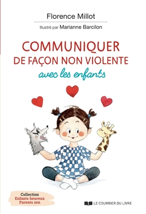 Communiquer de façon non violente avec les enfants - Florence Millot