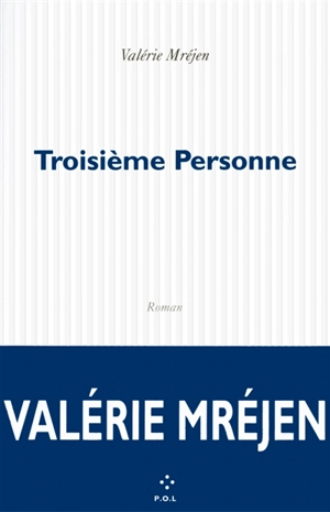 Troisième personne - Valérie Mréjen