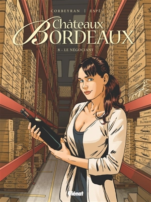 Châteaux Bordeaux. Vol. 8. Le négociant - Corbeyran
