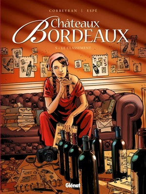 Châteaux Bordeaux. Vol. 5. Le classement - Corbeyran