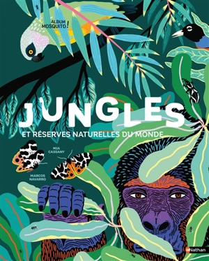 Jungles et réserves naturelles du monde - Mia Cassany