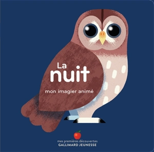 La nuit : mon imagier animé - Ella Bailey