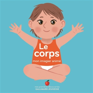 Le corps : mon imagier animé - Ella Bailey