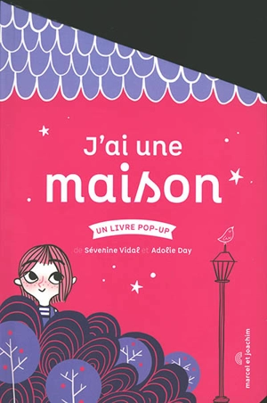 J'ai une maison : un livre pop-up - Séverine Vidal