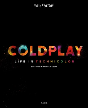 Coldplay : life in technicolor - Debs Wild