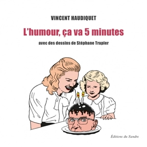 L'humour, ça va 5 minutes - Vincent Haudiquet