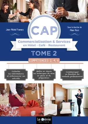 CAP commercialisation et services en hôtel-café-restaurant. Vol. 2. Compétences 2, 4, 6 - Jean-Michel Framery