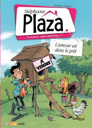 Stéphane Plaza : profession : agent immobilier. Vol. 2. L'amour est dans le prêt - Jérôme Derache