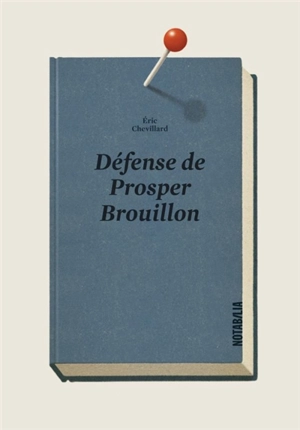 Défense de Prosper Brouillon - Eric Chevillard