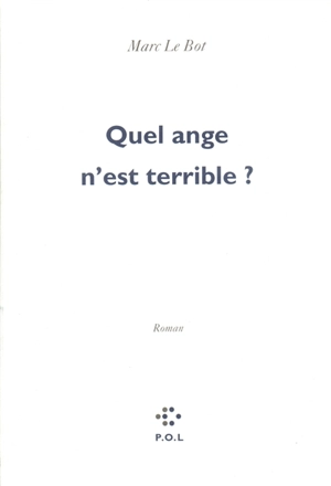 Quel ange n'est terrible ? - Marc Le Bot