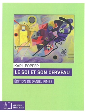 Le soi et son cerveau : plaidoyer pour l'interactionnisme - Karl Raimund Popper