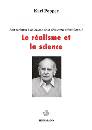Post-scriptum à La logique de la découverte scientifique. Vol. 1. Le réalisme et la science - Karl Raimund Popper