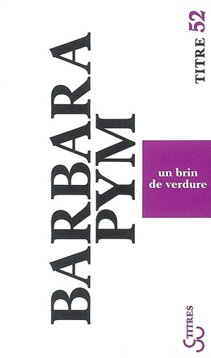 Un brin de verdure - Barbara Pym