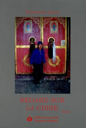 Regard sur la Chine : essai - Emmanuel Lincot