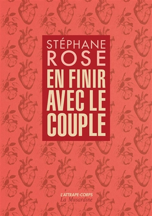 En finir avec le couple - Stéphane Rose