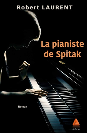 La pianiste de Spitak - Robert Laurent