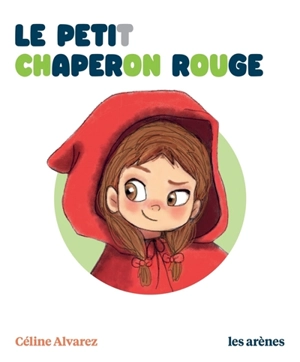 Le Petit Chaperon rouge - Céline Alvarez