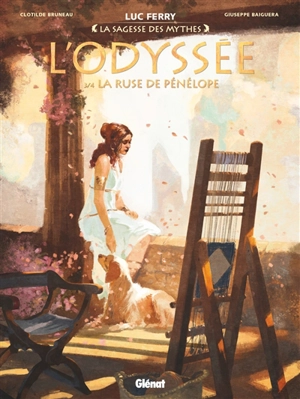 L'Odyssée. Vol. 3. La ruse de Pénélope - Clotilde Bruneau