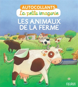 Les animaux de la ferme - Christel Desmoinaux