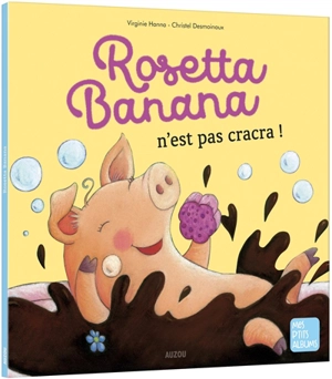 Rosetta Banana n'est pas cracra ! - Virginie Hanna