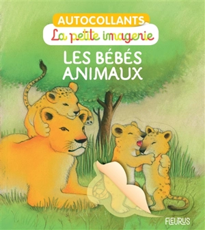 Les bébés animaux - Christel Desmoinaux