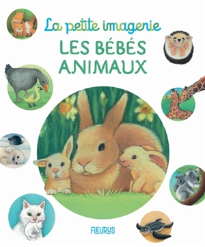 Les bébés animaux - Emilie Beaumont