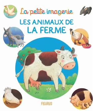 Les animaux de la ferme - Emilie Beaumont