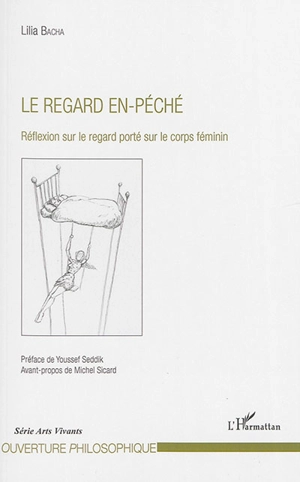 Le regard en-péché : réflexion sur le regard porté sur le corps féminin - Lilia Bacha