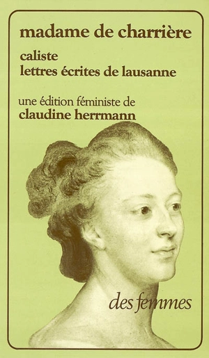 Caliste ou Lettres écrites de Lausanne - Isabelle de Charrière